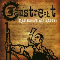 CD-Cover der Musikgruppe Faustrecht mit dem Schriftzug "Das Recht zu hassen".  